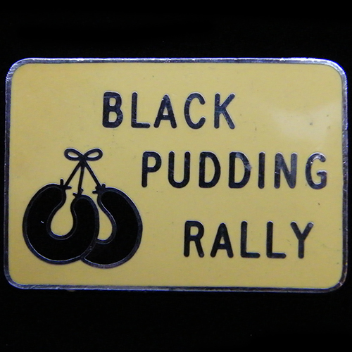 Black Pudding Rally pin badge 