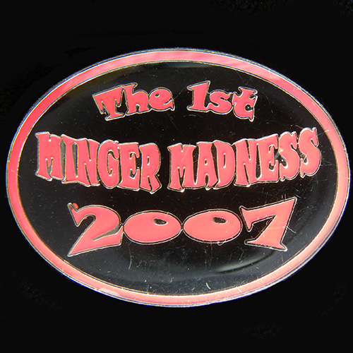 Minger Madness Rally pin badge