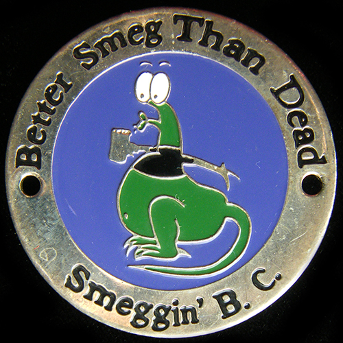 Better Smeg than Dead Rally  pin badge