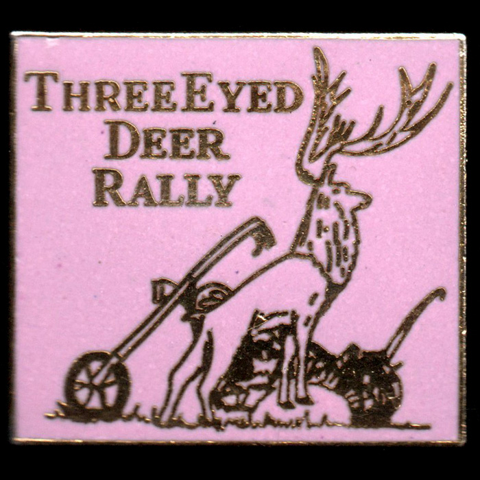 Three Eyed Deer Rally pin badge
