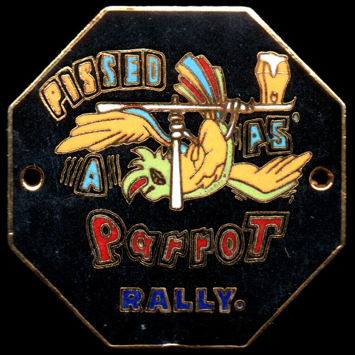 Pissed as a Parrot Rally pin badge
