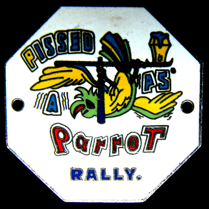 Pissed as a Parrot Rally pin badge