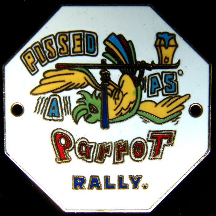 Pissed as a Parrot Rally pin badge